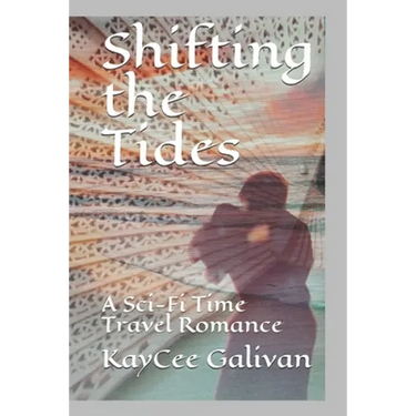 Shifting the Tides: A Sci-Fi Time Travel Romance