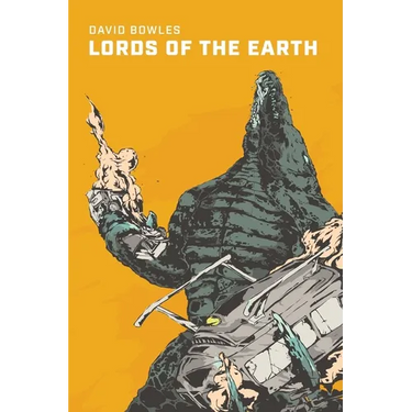 Lords Of The Earth: A Kaiju Novel