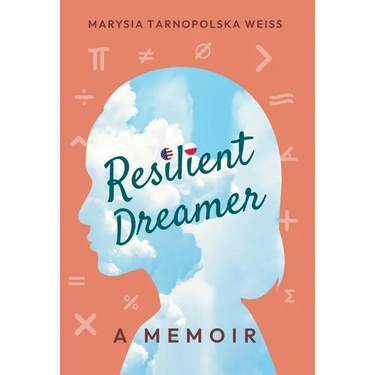 Resilient Dreamer: A Memoir