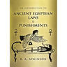 An Introduction to Ancient Egyptian Laws and Punishments