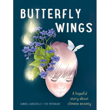 Butterfly Wings: A Hopeful Story about Climate Anxiety