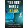 Your Flight Begins at My Desk