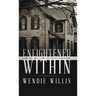 Enlightened Within: A True Story About a Family That Lived in a Haunted House