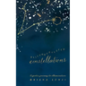Discombobulated Constellations: A poetic journey to illumination
