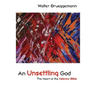 An Unsettling God: The Heart of the Hebrew Bible