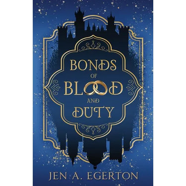 Bonds of Blood and Duty