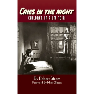 Cries in the Night (hardback): Children in Film Noir