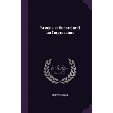 Bruges, a Record and an Impression