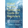 Hiatal Hernia Syndrome Guide for Beginners: Preventive Measures of Hiatal Hernia Syndrome
