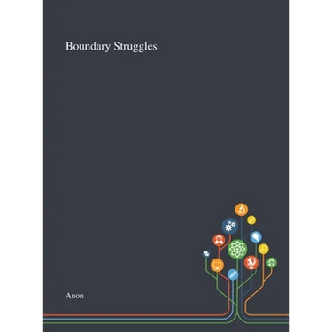 Boundary Struggles
