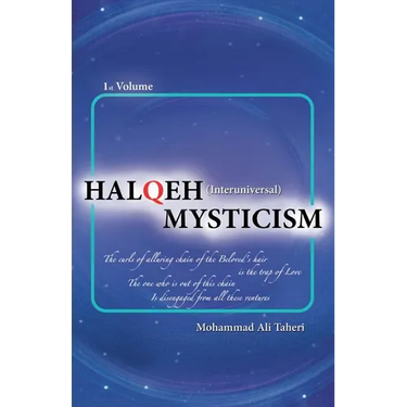 Halqeh Mysticism: (Interuniversal Mysticism)