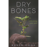 Dry Bones: Redeeming Your Past