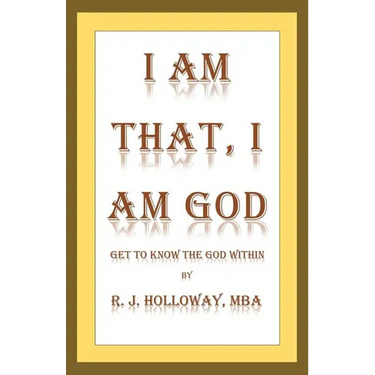 I Am That, I Am God: Get to Know the God Within