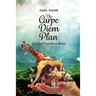 The CARPE DIEM Plan: God Had To Make A Choice
