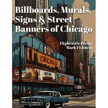 Billboards, Murals, Signs & Street Banners of Chicago