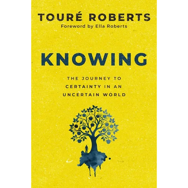 Knowing: The Journey to Certainty in an Uncertain World