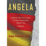 Angela Childhood in War-Torn Germany The History Omitted from "Official" Texts A Memoir