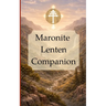 Maronite Lenten Companion