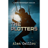 The Plotters: A Mike Benasque Thriller - Book 1