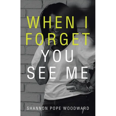 When I Forget You See Me