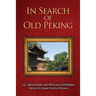 In Search of Old Peking
