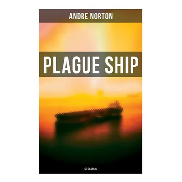 Plague Ship (SF Classic)