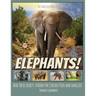 Elephants! And Their Secrets: A Book for Curious Kids and Families