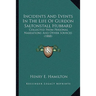 Incidents And Events In The Life Of Gurdon Saltonstall Hubbard: Collected From Personal Narrations And Other Sources (1888)