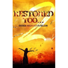Restored Too