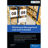 Warehouse Management with SAP S/4hana: Embedded and Decentralized Ewm