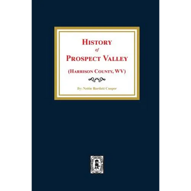 (Harrison County, West Virginia) History of Prospect Valley