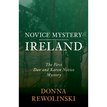 Novice Mystery - Ireland: The First Dan and Karen Novice Mystery