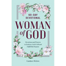 Woman of God: 60-Day Devotional
