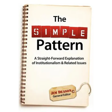 The Simple Pattern: A Straight-Forward Explanation of Institutionalism & Related Issues