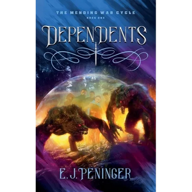 Dependents: The Mending War Cycle Book One