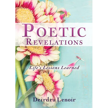 Poetic Revelations: Life's Lessons Learned