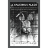 A Spacious Place: "You have not given me into the hands of the enemy but have set my feet in a spacious place." Psalm 31:8