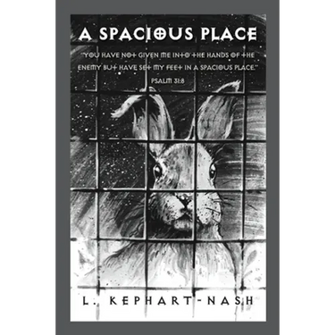 A Spacious Place: "You have not given me into the hands of the enemy but have set my feet in a spacious place." Psalm 31:8