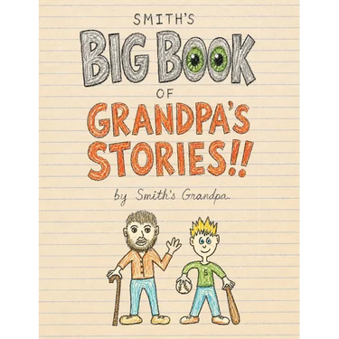 Smith's Big Book of Grandpa's Stories!!