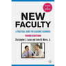 New Faculty: A Practical Guide for Academic Beginners