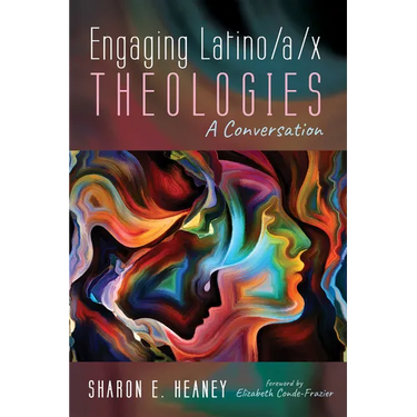 Engaging Latino/A/X Theologies: A Conversation