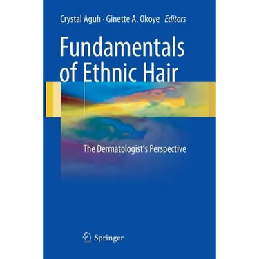 Fundamentals of Ethnic Hair: The Dermatologist's Perspective
