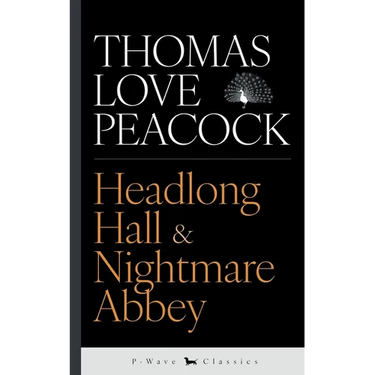 Headlong Hall & Nightmare Abbey