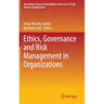 Ethics, Governance and Risk Management in Organizations