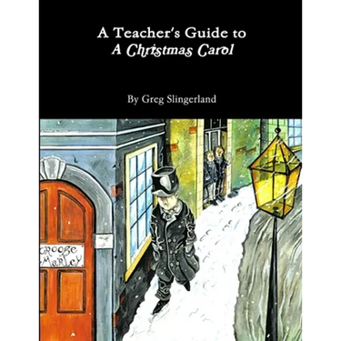 A Teacher's Guide to A Christmas Carol