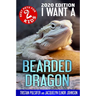 I Want A Bearded Dragon