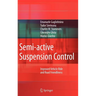 Semi-Active Suspension Control: Improved Vehicle Ride and Road Friendliness