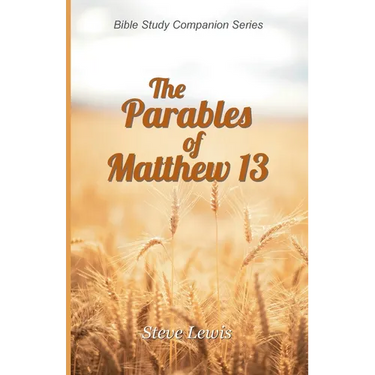 The Parables of Matthew 13