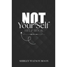 Not Your Self Help Book