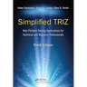 Simplified Triz: New Problem Solving Applications for Technical and Business Professionals, 3rd Edition